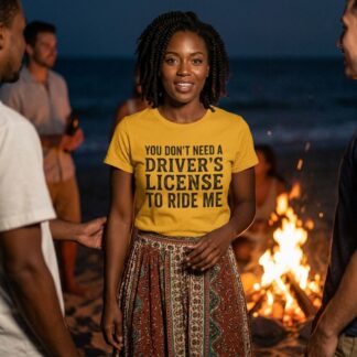 You Don't Need A Driver's License To Ride Me Tee lifestyle photo