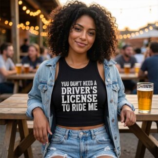 You Don't Need a Driver's License to Ride Me Micro Rib Crop Tank Top lifestyle photo