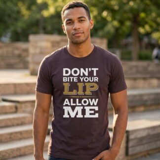 Don't Bite Your Lip Allow Me T-Shirt lifestyle photo