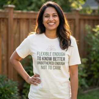 Flexible Enough To Know Better Inspirational - front view