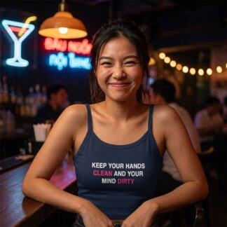 Keep Your Hands Clean And Your Mind Dirty crop tank top lifestyle photo