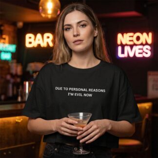 Due To Personal Reasons I'm Evil Now Crop Tee lifestyle photo