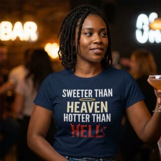 Sweeter Than Heaven Hotter Than Hell Tee lifestyle photo