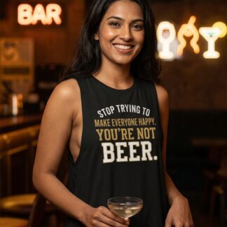 Stop Trying to Make Everyone Happy You’re Not Beer Women's Flowy Scoop Tank lifestyle photo