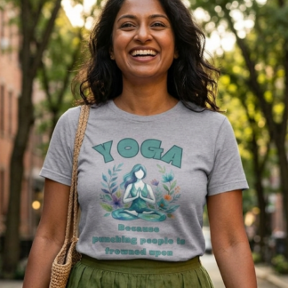 Yoga Because Punching People is Frowned Upon, T-Shirt lifestyle photo