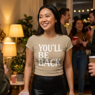 YOU'LL BE BACK Baby Tee, cropped graphic shirt lifestyle photo