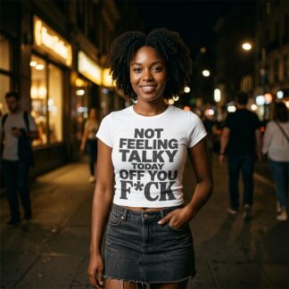Not Feeling Talky Today Off You F*ck Baby Tee lifestyle photo