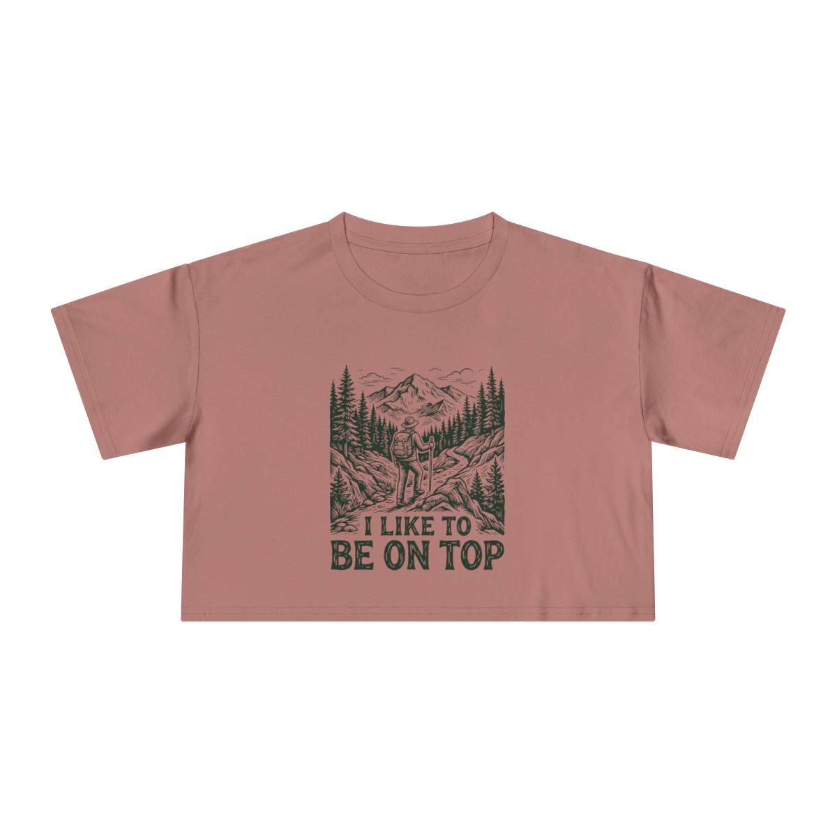 Mountain Landscape I Like To Be On Top Crop Tee | Hiking Outdoor Shirt - Image 6