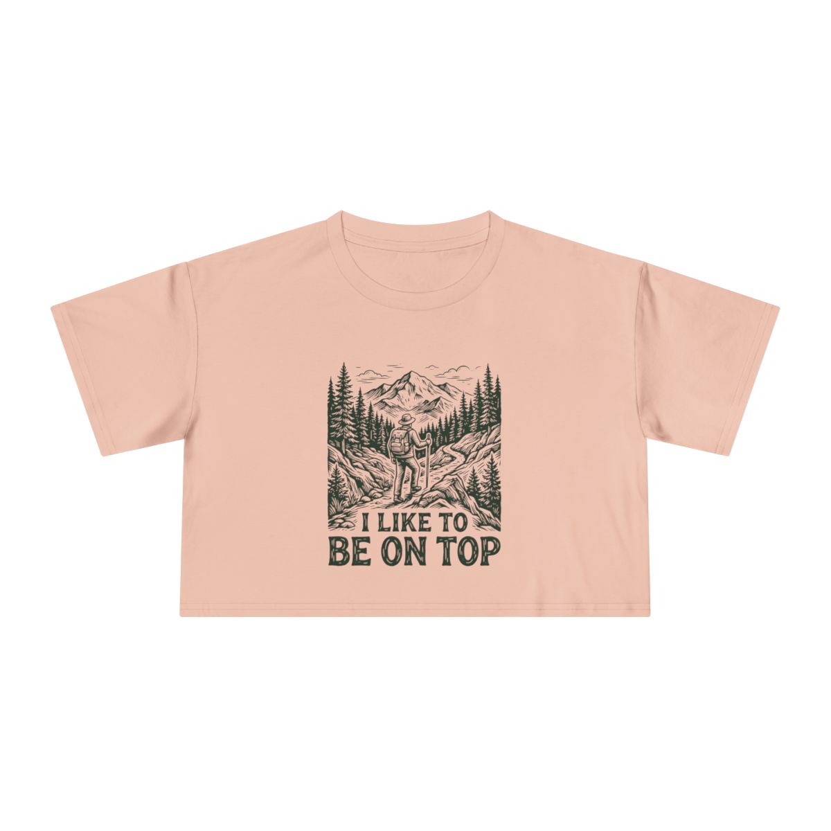 Mountain Landscape I Like To Be On Top Crop Tee | Hiking Outdoor Shirt - Image 8