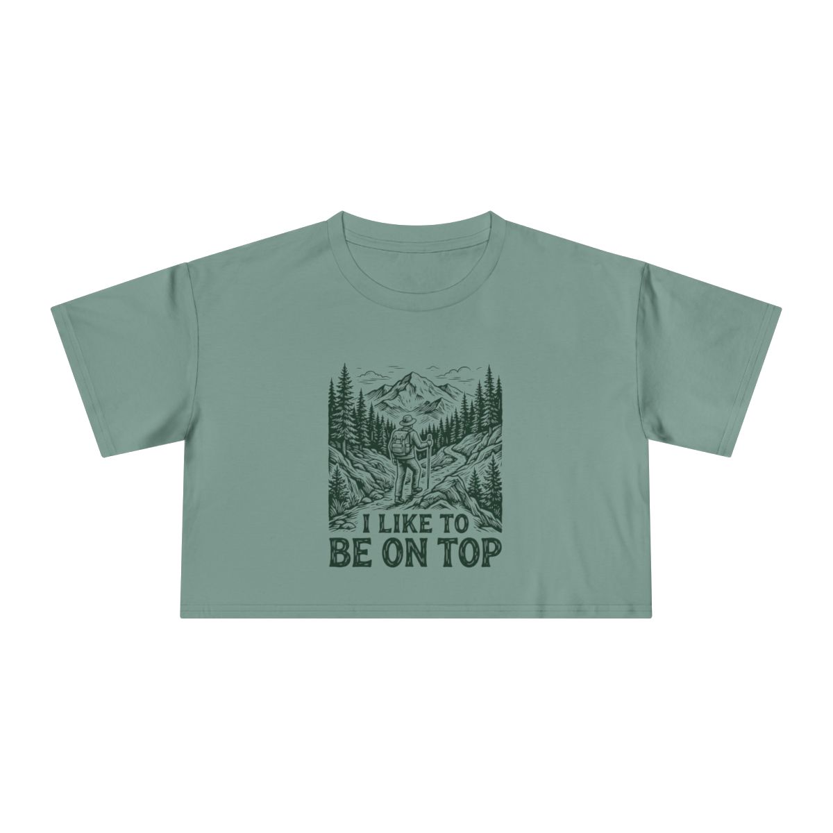 Mountain Landscape I Like To Be On Top Crop Tee | Hiking Outdoor Shirt - Image 9