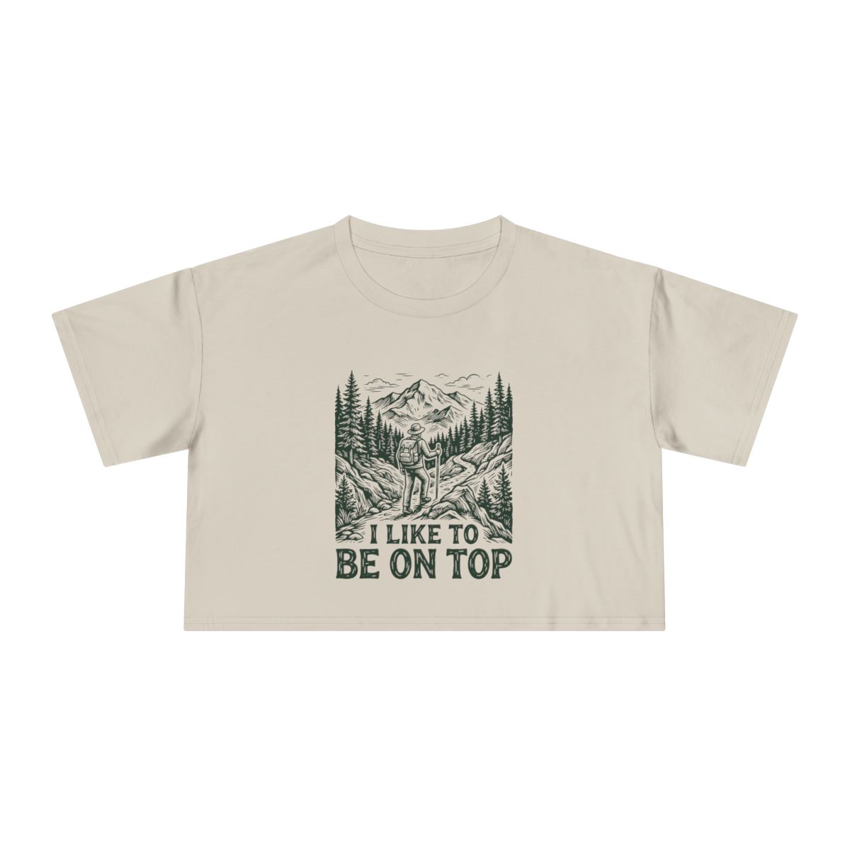 Mountain Landscape I Like To Be On Top Crop Tee | Hiking Outdoor Shirt - Image 2