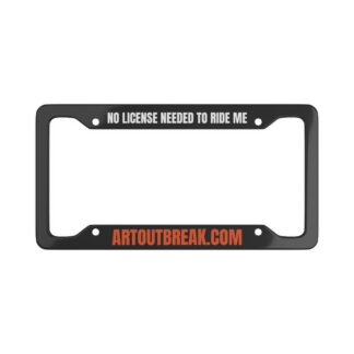 No License Needed To Ride Me License Plate Frame | Funny Adult Humor Car Accessory
