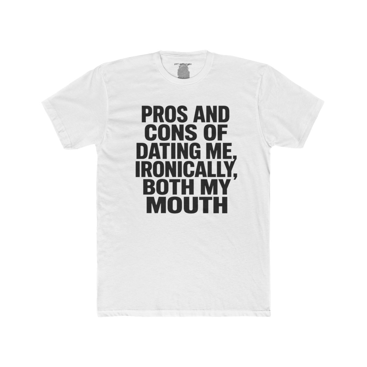 Pros and Cons of Dating Me Ironically Both My Mouth - view 11