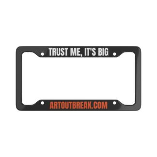 Trust Me It's Big License Plate Frame | Funny Adult Humor Car Accessory