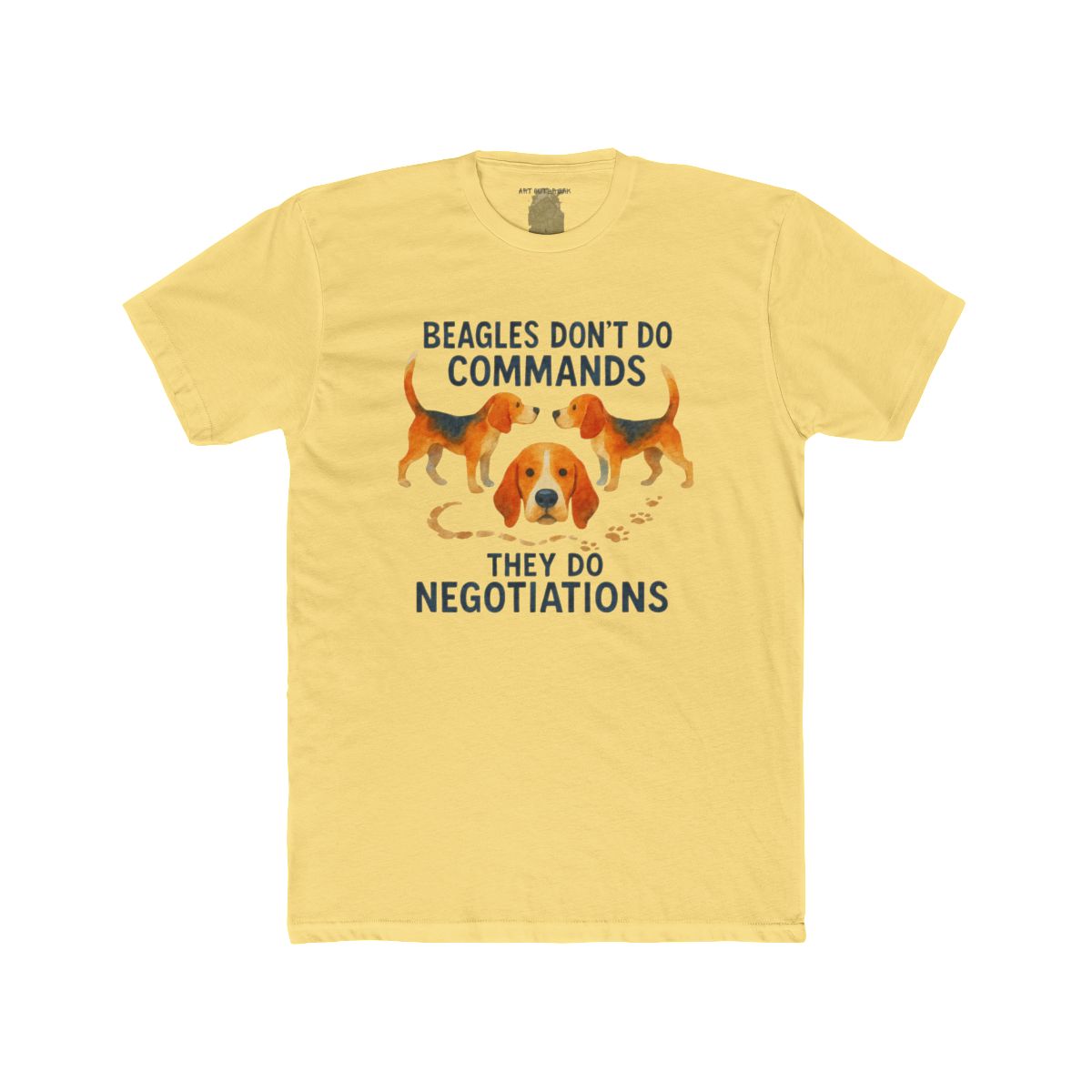 Beagles Don't Do Commands They Do Negotiations T-Shirt | Beagle Dog Tee - Image 3