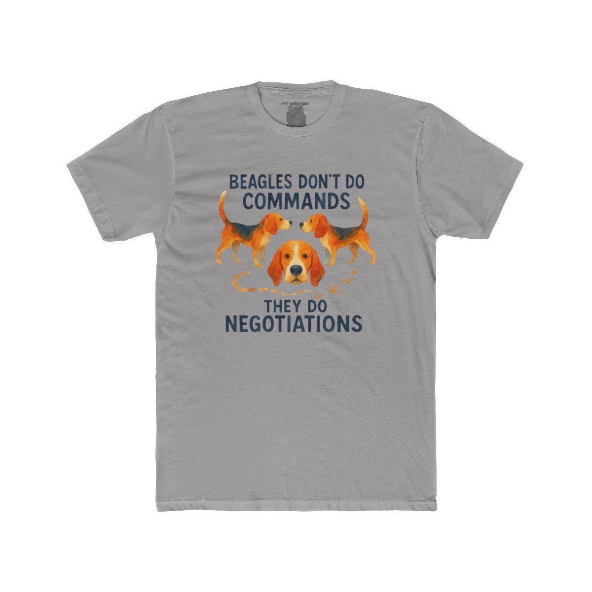 Beagles Don't Do Commands They Do Negotiations T-Shirt | Beagle Dog Tee - Image 8