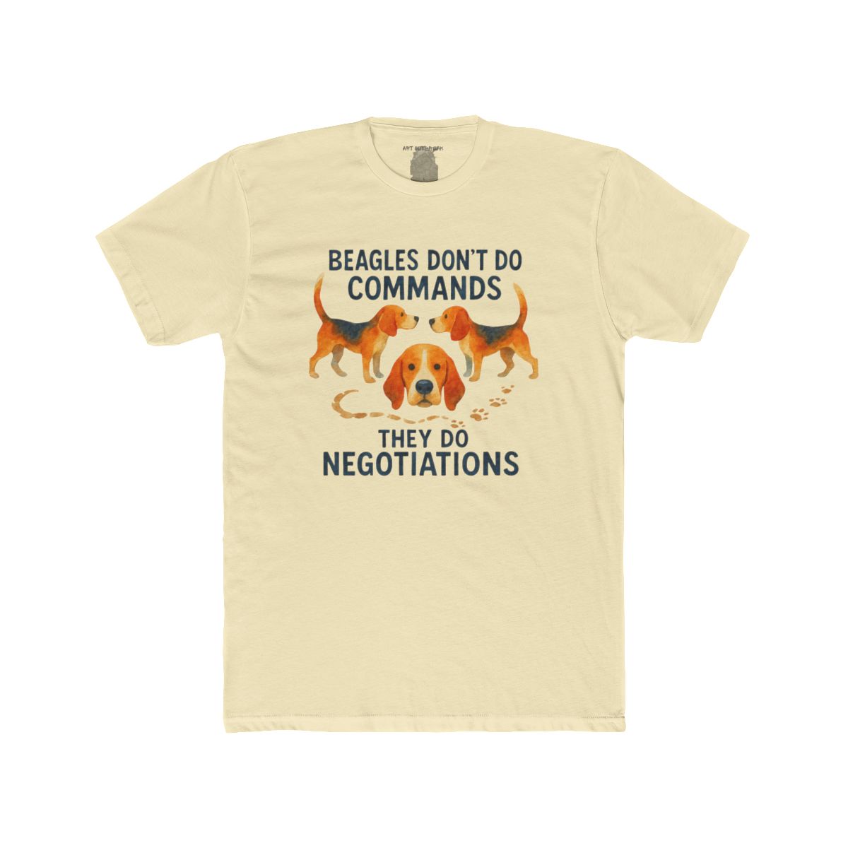 Beagles Don't Do Commands They Do Negotiations T-Shirt | Beagle Dog Tee - Image 9