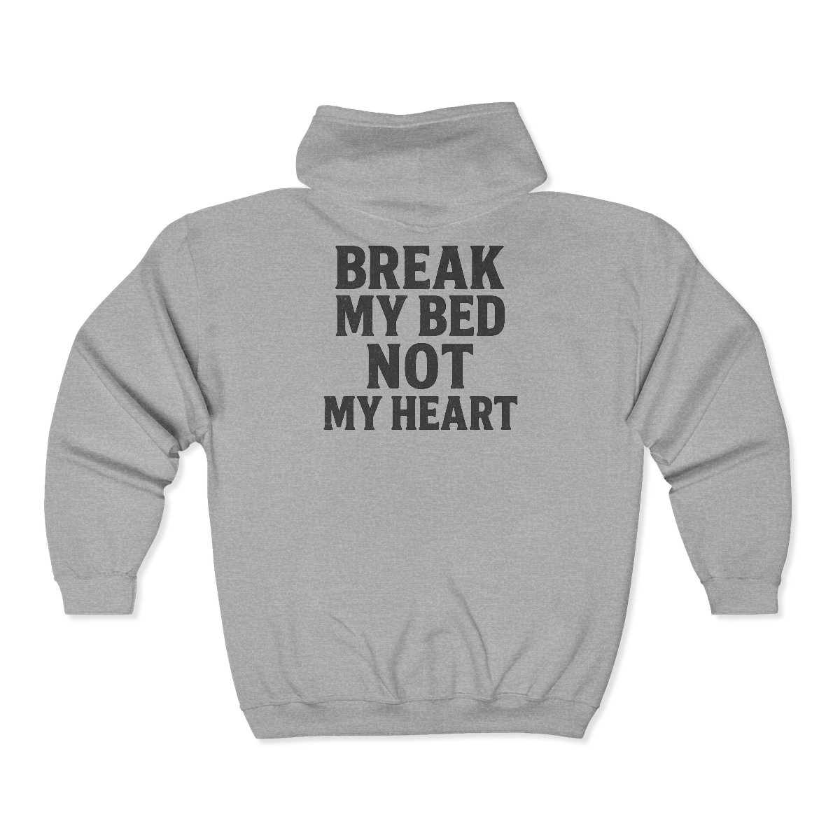 Break My Bed Not My Heart Hoodie | Zip-Up Sweatshirt - Image 5