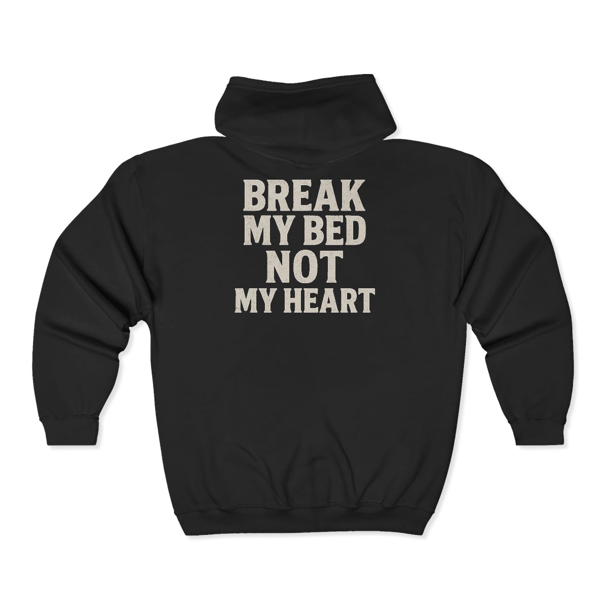 Break My Bed Not My Heart Hoodie | Zip-Up Sweatshirt - Image 2