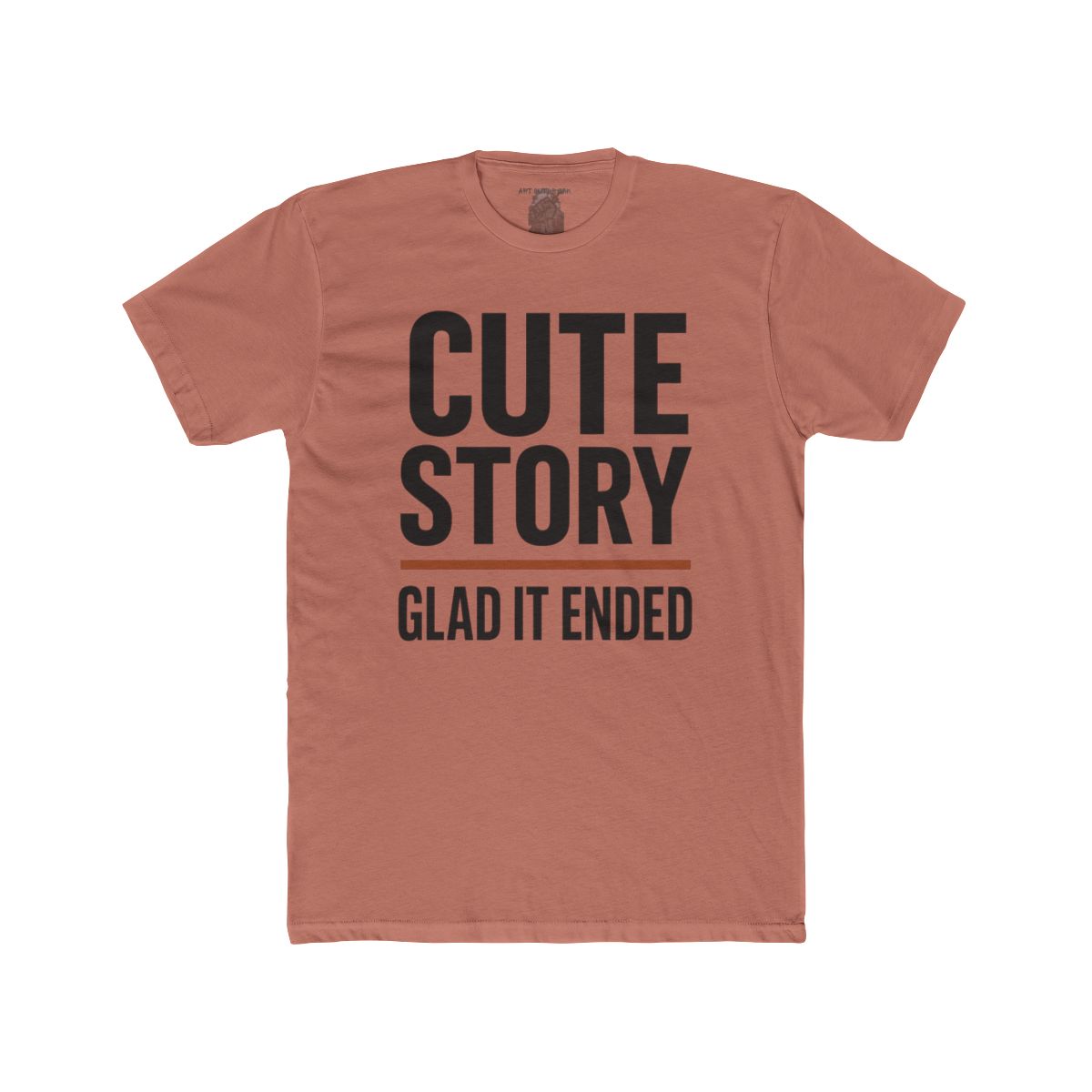 Cute Story Glad It Ended T-Shirt | Graphic Tee, Sarcastic Quote - Image 5