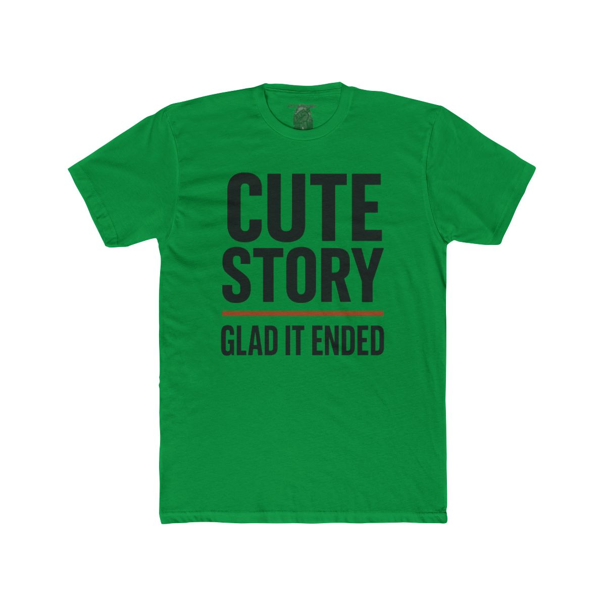 Cute Story Glad It Ended T-Shirt | Graphic Tee, Sarcastic Quote - Image 7