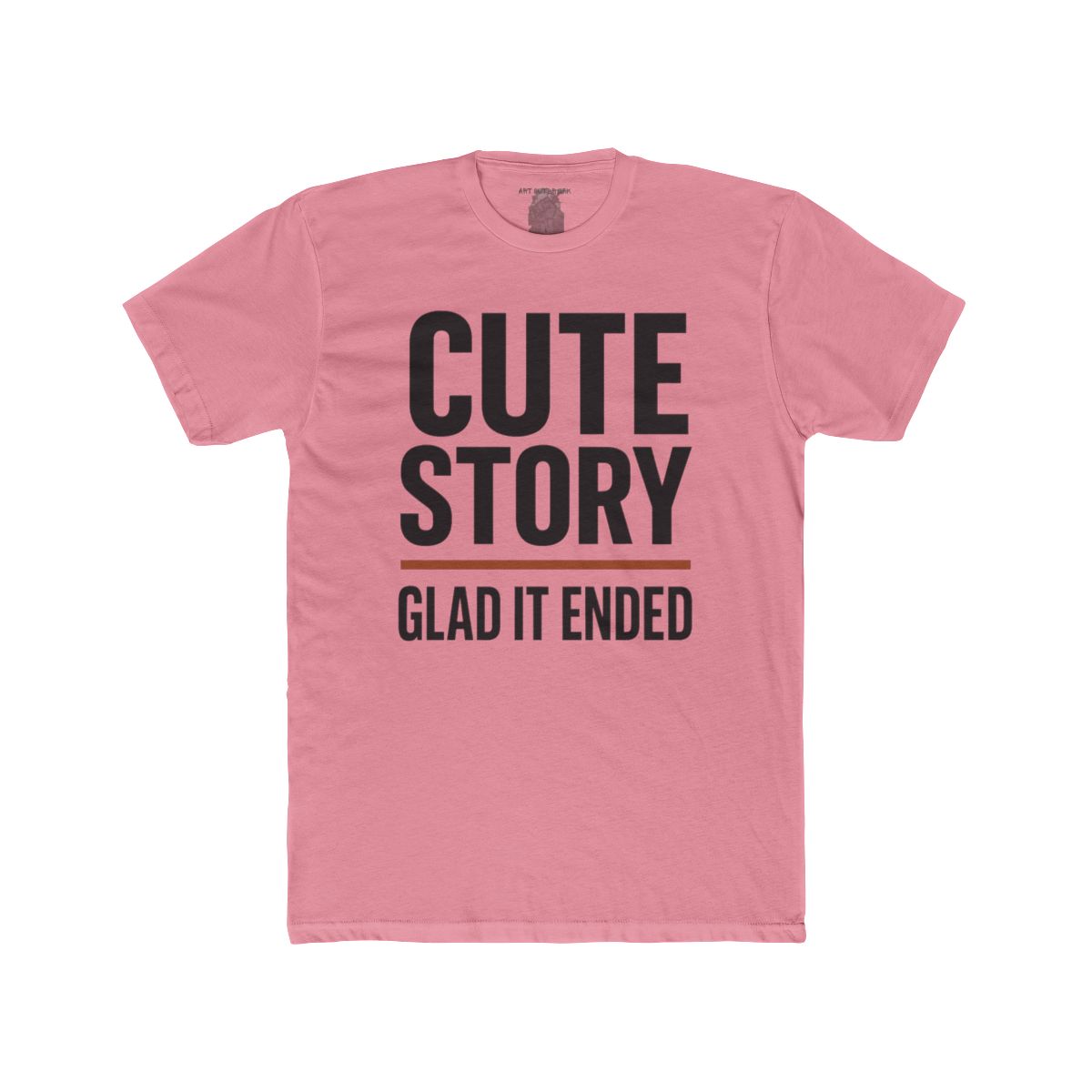 Cute Story Glad It Ended T-Shirt | Graphic Tee, Sarcastic Quote - Image 10