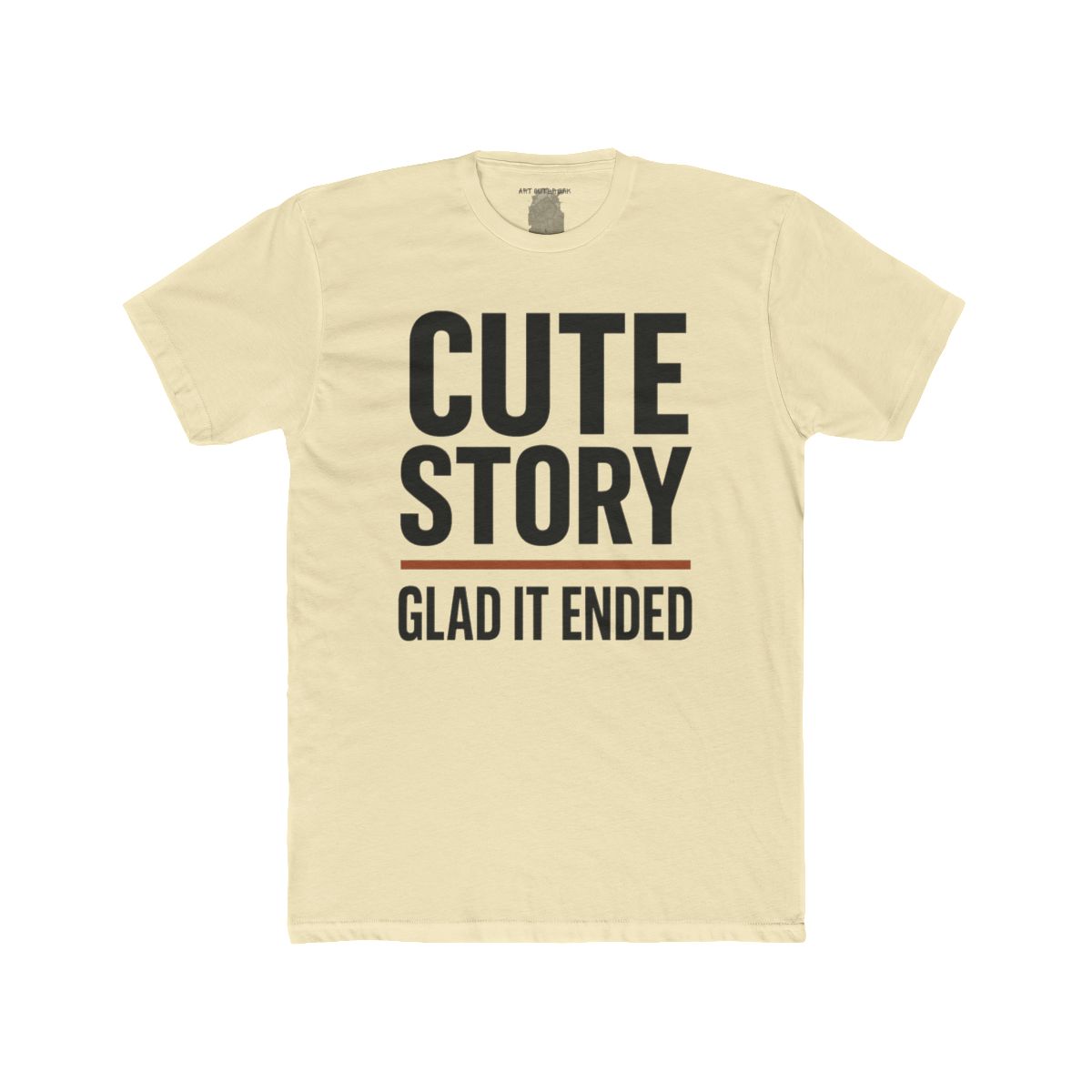 Cute Story Glad It Ended T-Shirt | Graphic Tee, Sarcastic Quote - Image 11