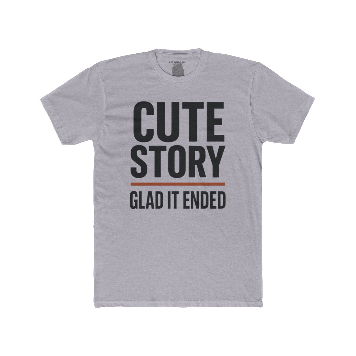 Cute Story Glad It Ended T-Shirt | Graphic Tee, Sarcastic Quote - Image 2
