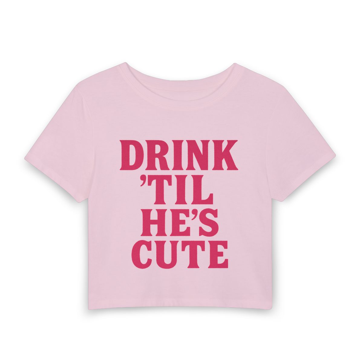 Drink 'Til He's Cute Baby Tee | Funny Slogan Crop Top, Bachelorette Party Shirt - Image 4