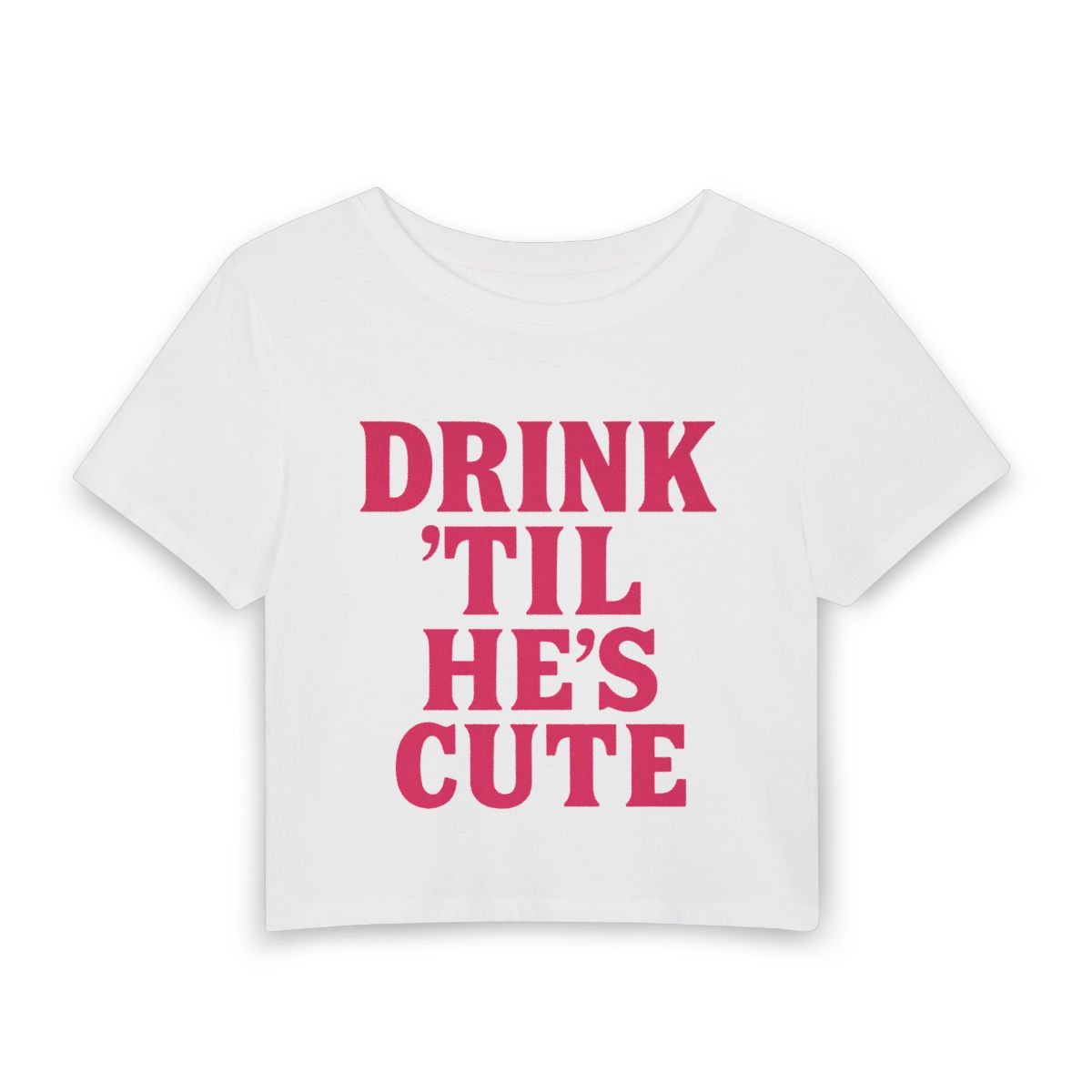 Drink 'Til He's Cute Baby Tee | Funny Slogan Crop Top, Bachelorette Party Shirt - Image 5