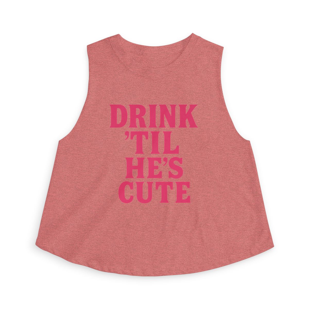 Drink 'Til He's Cute Sleeveless Crop Top | Funny Slogan Tank, Bachelorette Party Shirt - Image 5