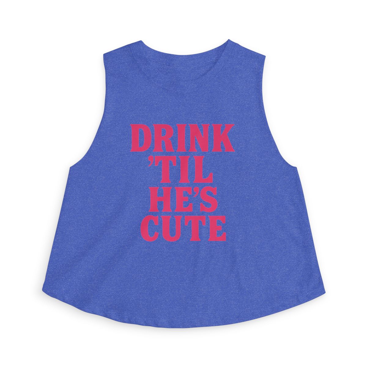 Drink 'Til He's Cute Sleeveless Crop Top | Funny Slogan Tank, Bachelorette Party Shirt - Image 6