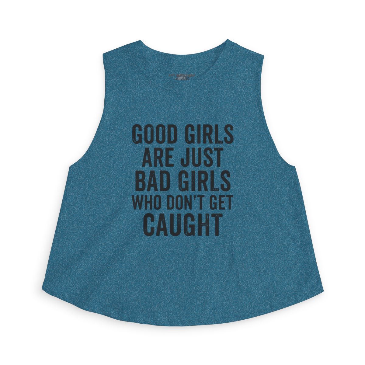 Good Girls Are Just Bad Girls Who Don't Get Caught sleeveless Crop Top | Slogan Tank - Image 2