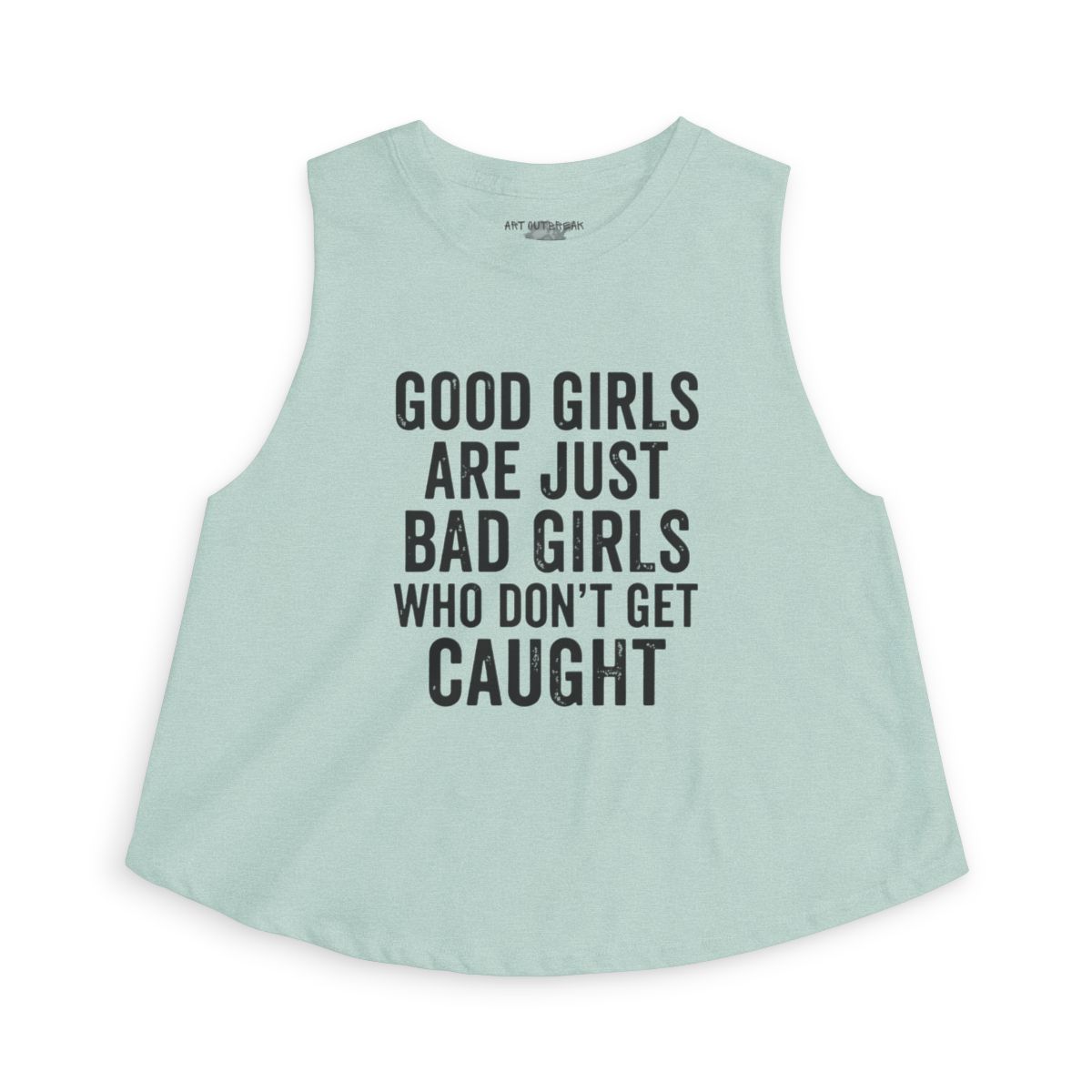 Good Girls Are Just Bad Girls Who Don't Get Caught sleeveless Crop Top | Slogan Tank - Image 3