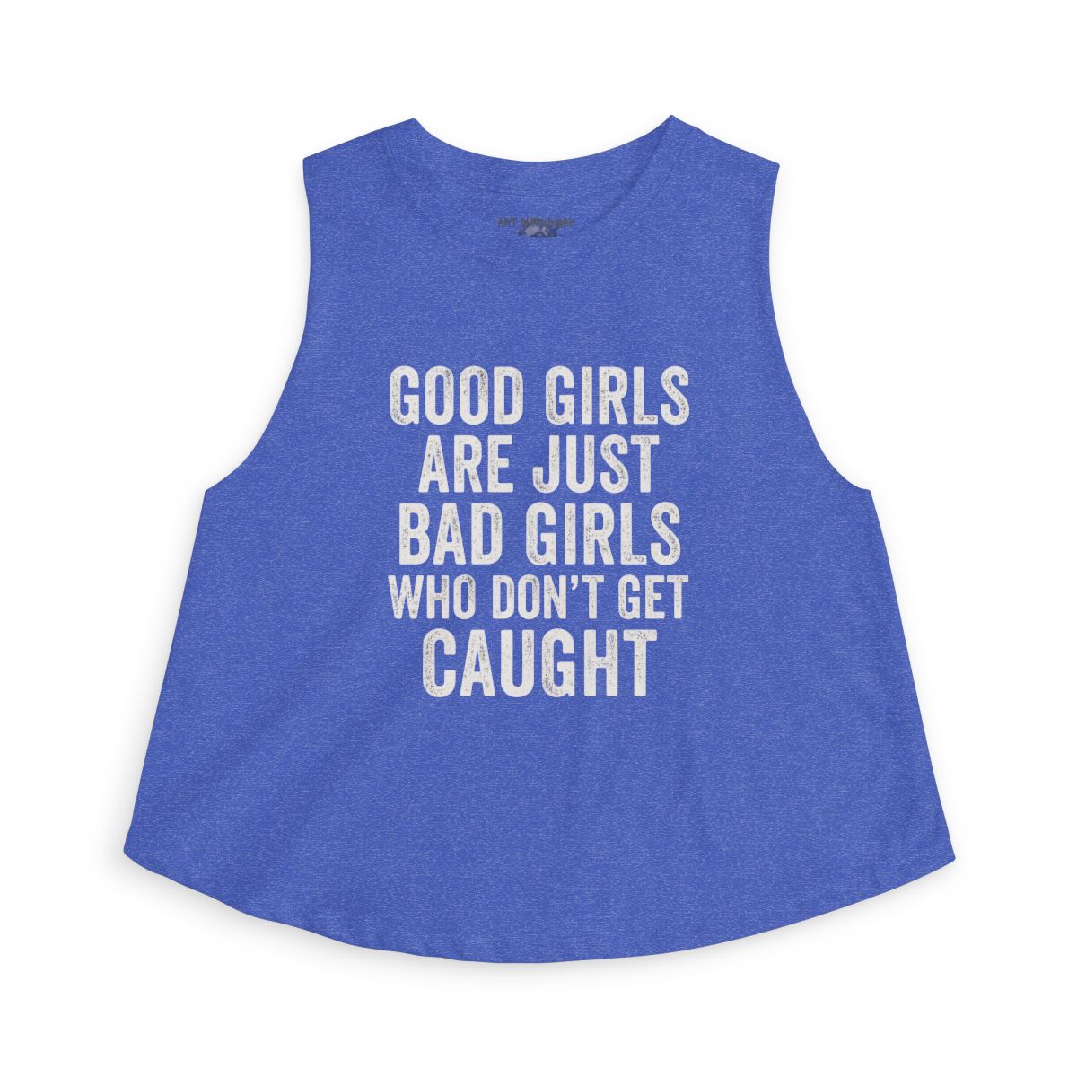 Good Girls Are Just Bad Girls Who Don't Get Caught sleeveless Crop Top | Slogan Tank - Image 5