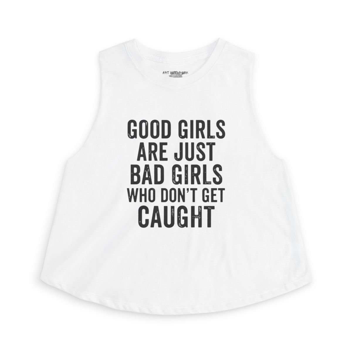 Good Girls Are Just Bad Girls Who Don't Get Caught sleeveless Crop Top | Slogan Tank - Image 7