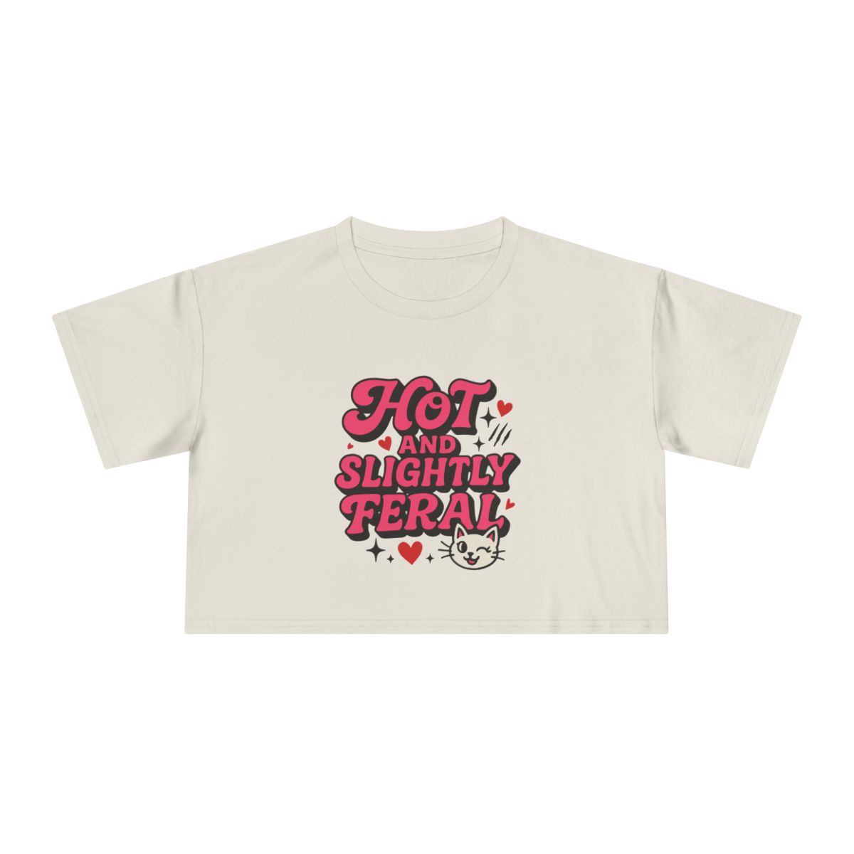 Hot and Slightly Feral tee | Crop Tee - Image 5
