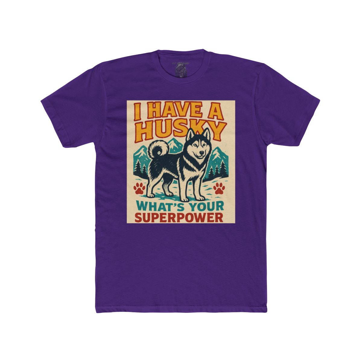 I Have a Husky What's Your Superpower T-Shirt | Husky Dog Tee - Image 12