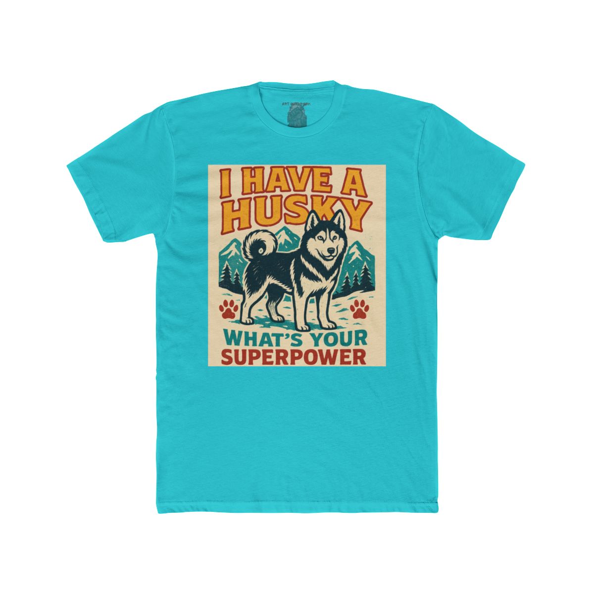 I Have a Husky What's Your Superpower T-Shirt | Husky Dog Tee - Image 13