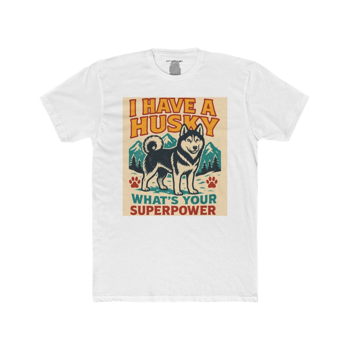 I Have a Husky What's Your Superpower T-Shirt | Husky Dog Tee - Image 15