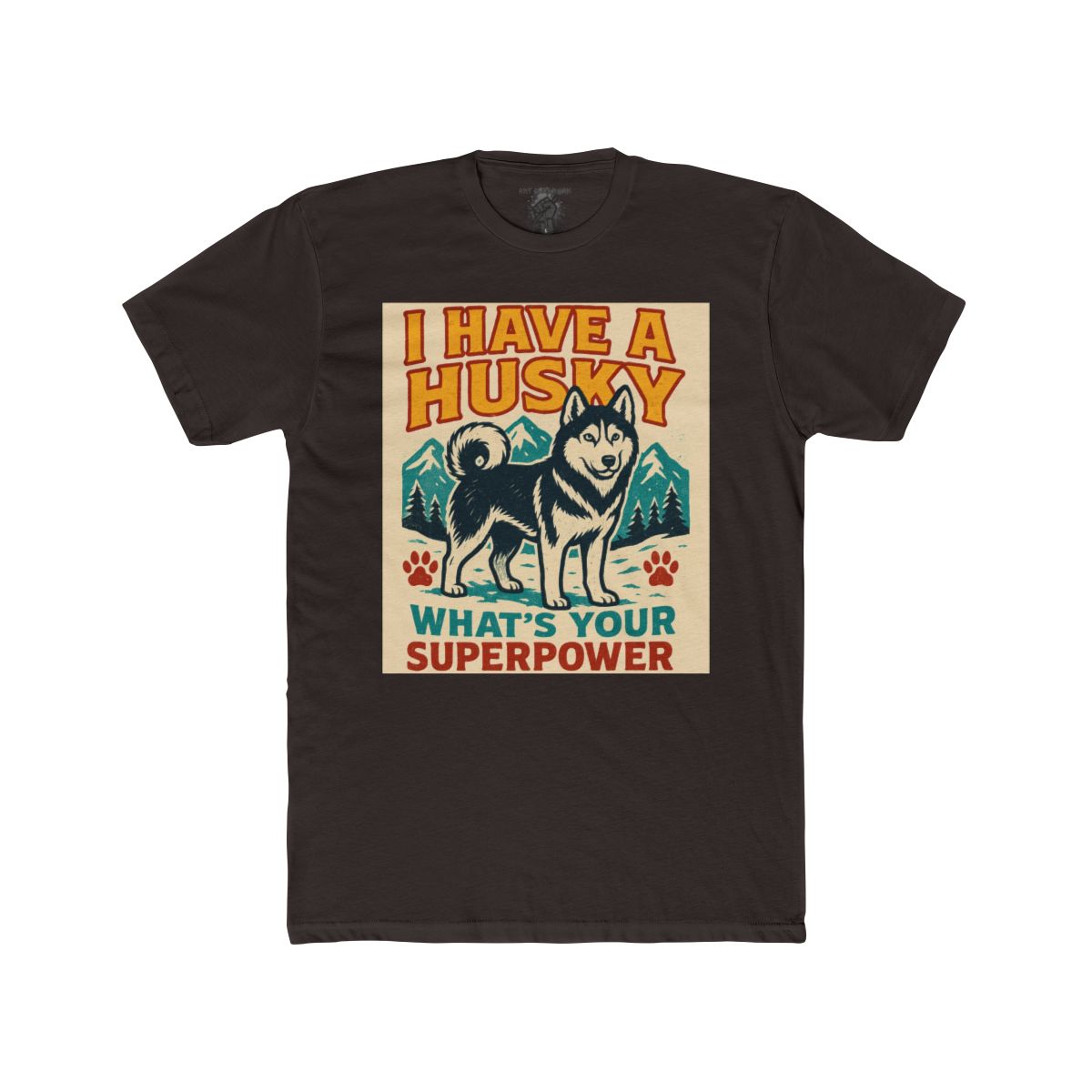 I Have a Husky What's Your Superpower T-Shirt | Husky Dog Tee - Image 4