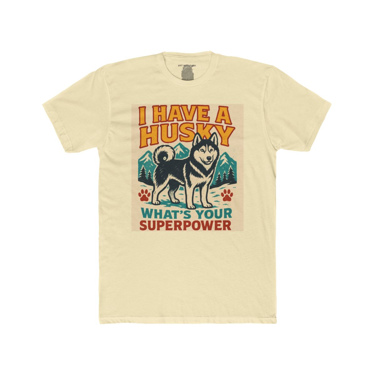 I Have a Husky What's Your Superpower T-Shirt | Husky Dog Tee - Image 11