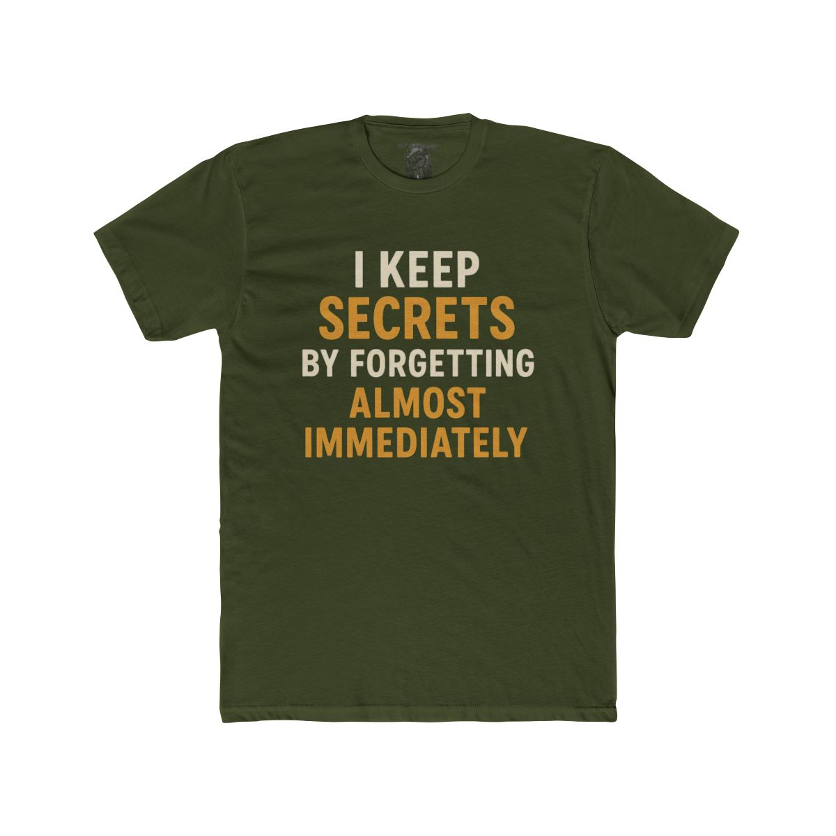 I Keep Secrets By Forgetting Almost Immediately Tee | Funny Text Shirt - Image 9