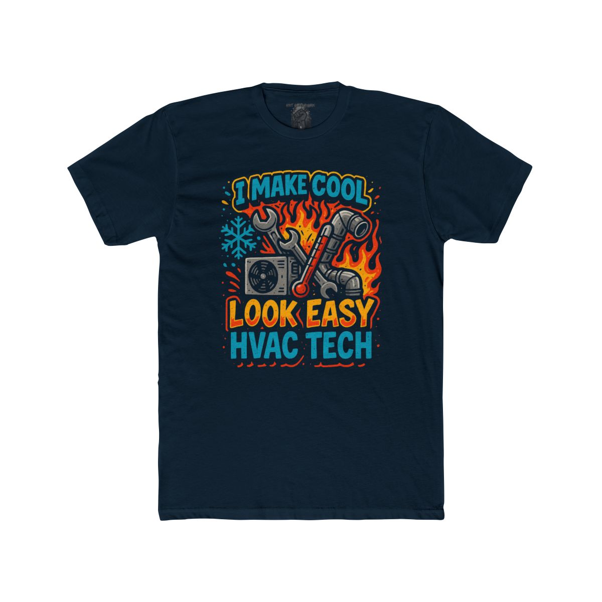 I Make Cool Look Easy HVAC Tech T-Shirt | HVAC Tools & Flame Graphic - Image 8