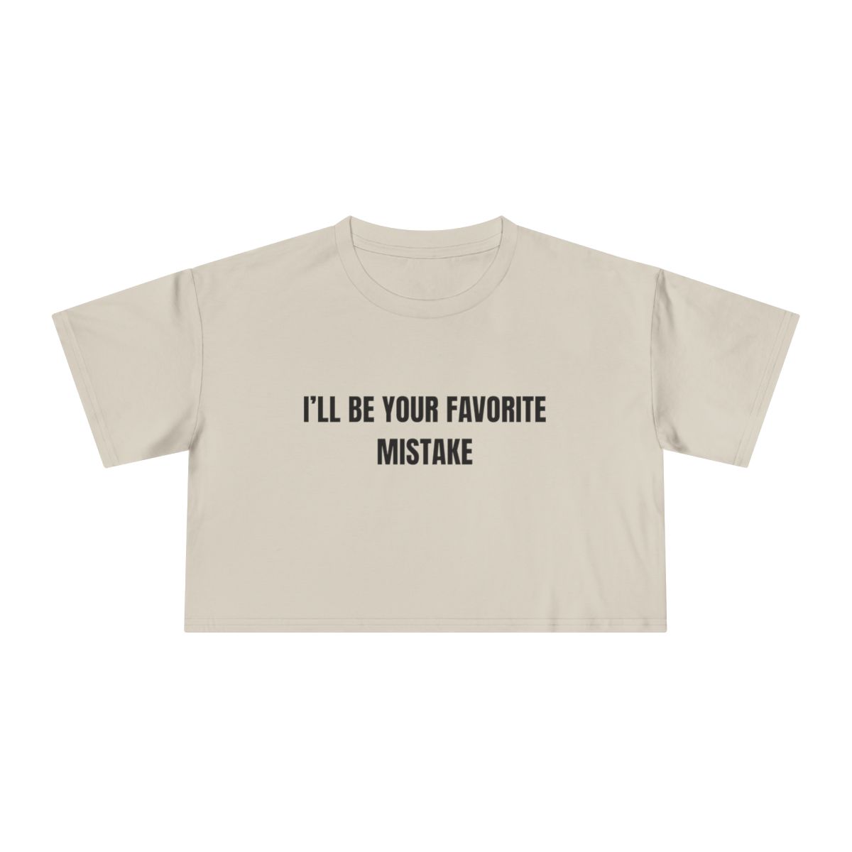 I’ll Be Your Favorite Mistake Crop Tee | Slogan Graphic - Image 3