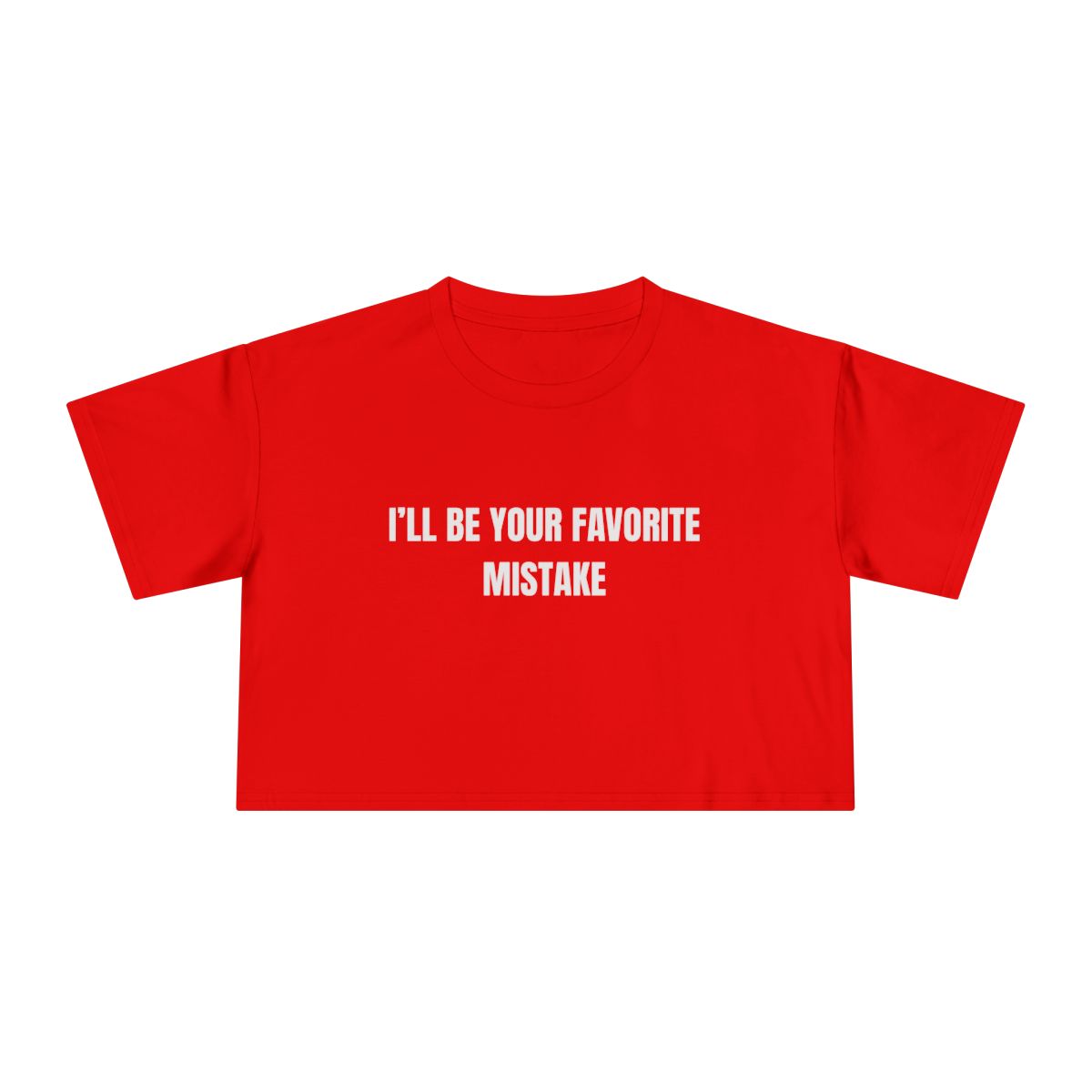 I’ll Be Your Favorite Mistake Crop Tee | Slogan Graphic - Image 12