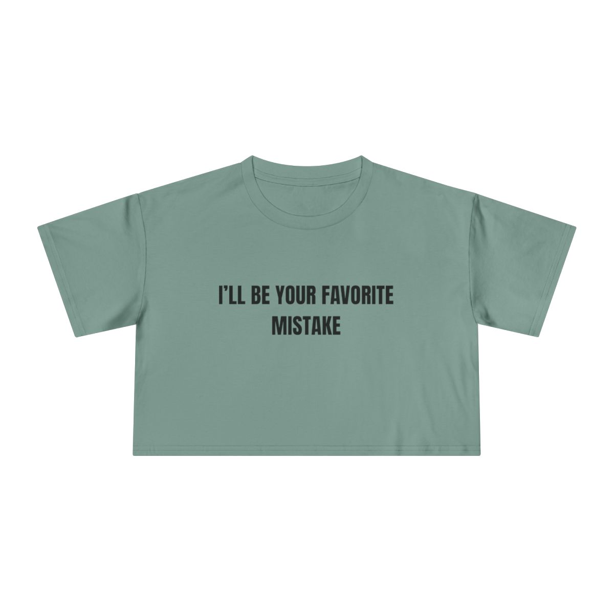 I’ll Be Your Favorite Mistake Crop Tee | Slogan Graphic - Image 13