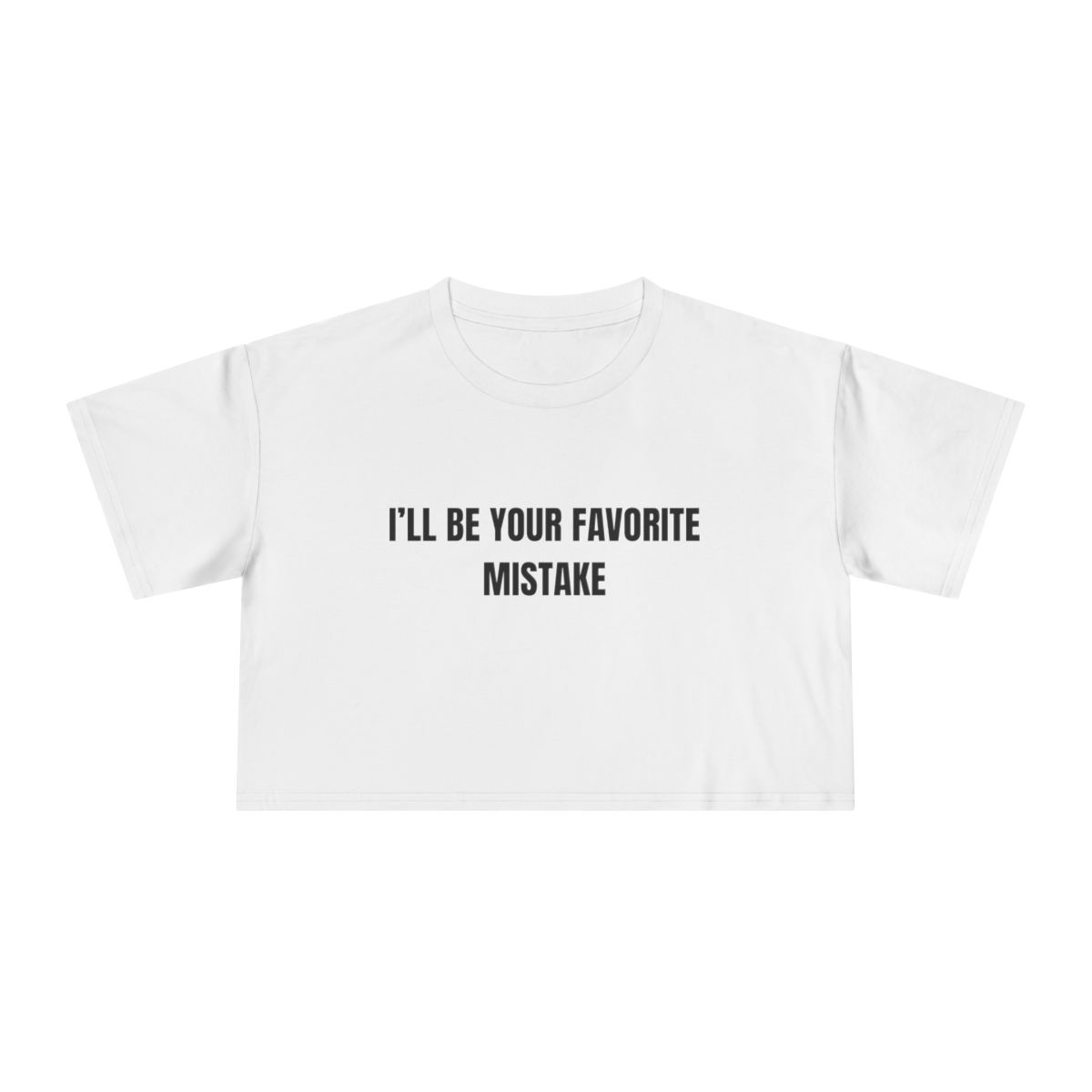 I’ll Be Your Favorite Mistake Crop Tee | Slogan Graphic - Image 15
