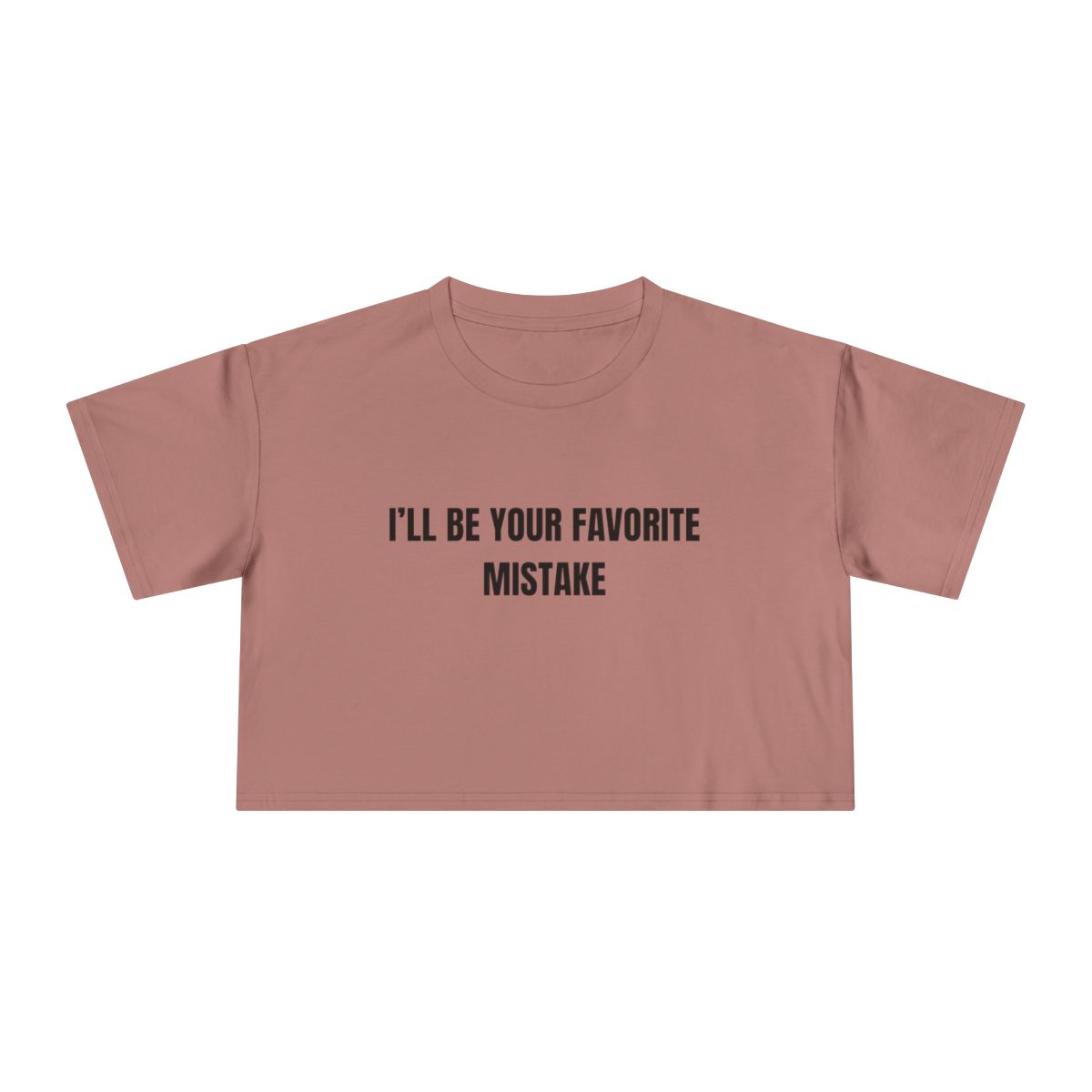 I’ll Be Your Favorite Mistake Crop Tee | Slogan Graphic - Image 8