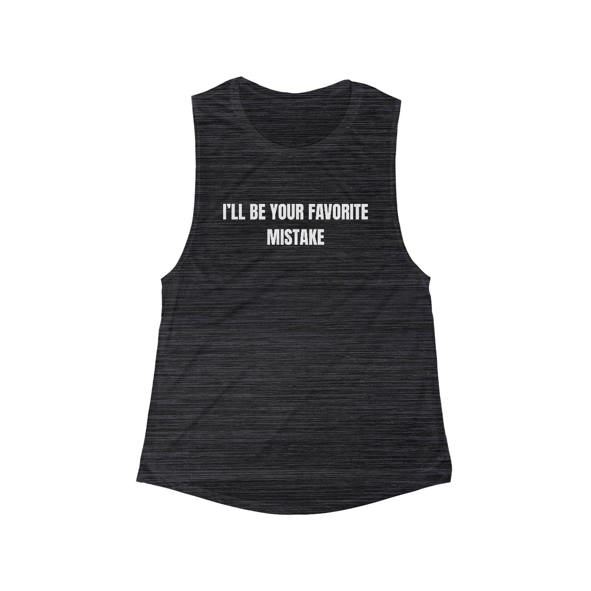 I'll Be Your Favorite Mistake Flowy Scoop Muscle Tank - Image 4